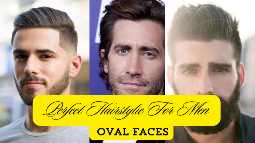 Perfect Hairstyle For Men With Oval Faces